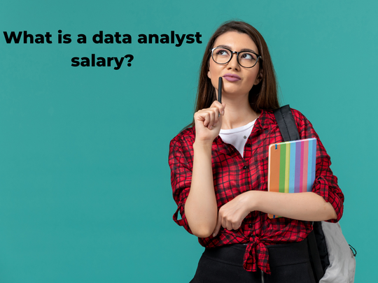 Read more about the article What is a data analyst salary